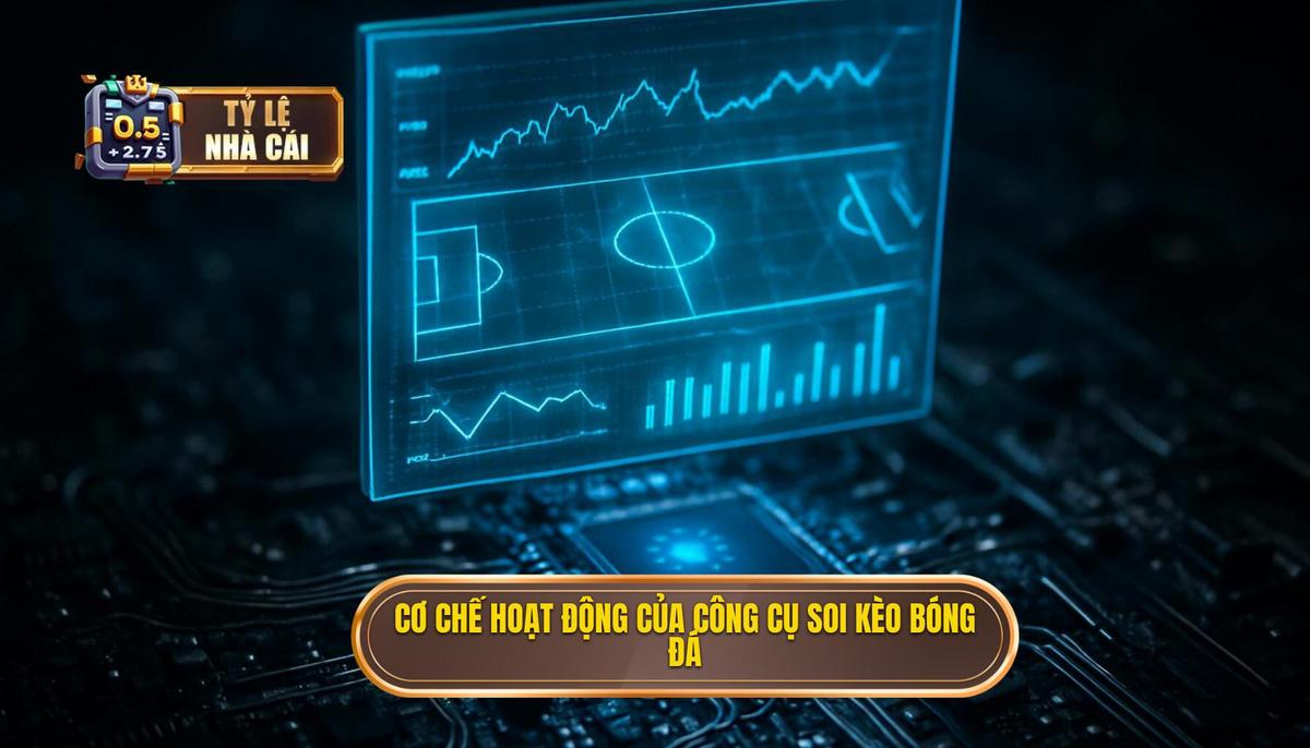 Bản chất và cơ chế hoạt động của tool soi kèo bóng đá hiện đại