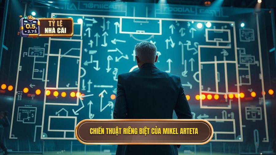  Chiến thuật riêng biệt của Mikel Arteta